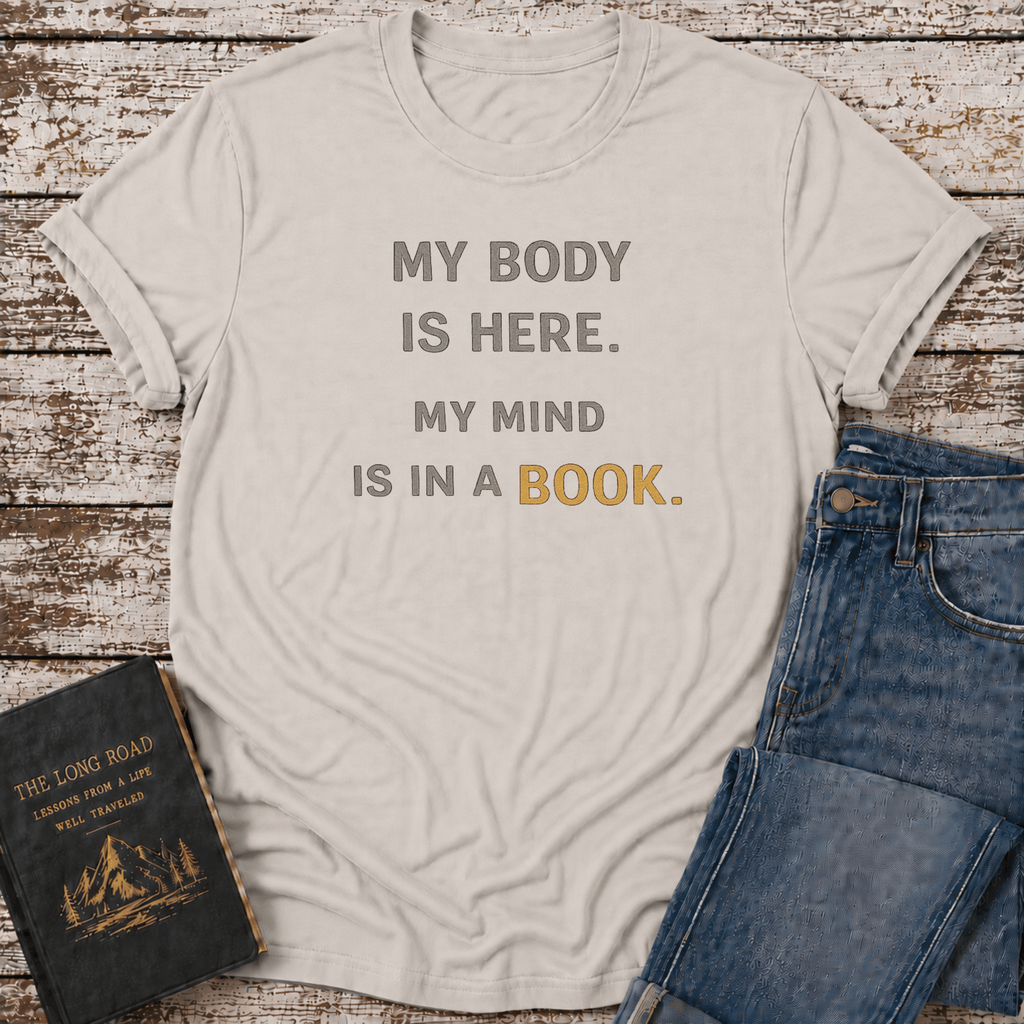 Body Is Here T-Shirt