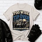 Too Wise To Tip Over T-Shirt