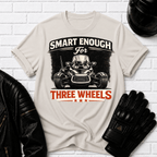 Smart Enough For Three Wheels