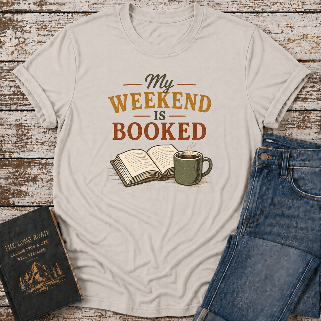 My Weekend Booked T-Shirt