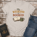 My Weekend Booked T-Shirt