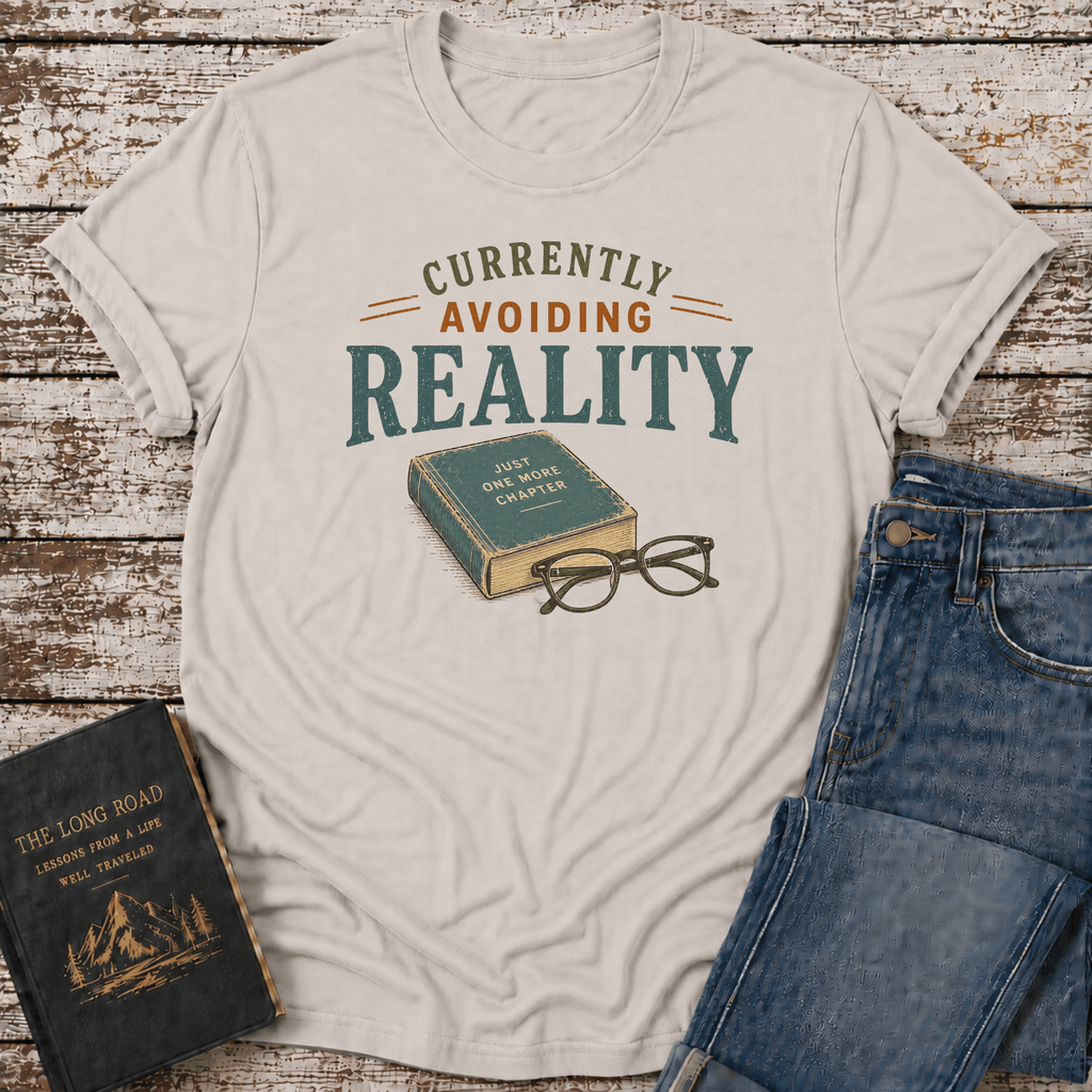 Currently Avoiding Reality T-Shirt