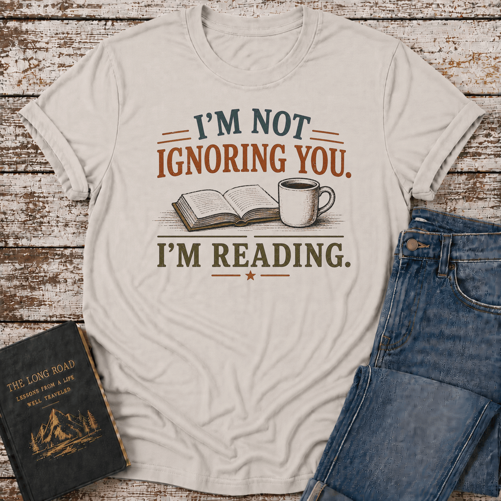 Ignoring You T-Shirt