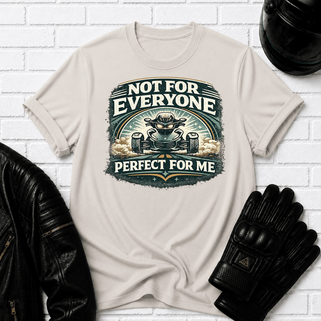 Not For Everyone T-Shirt