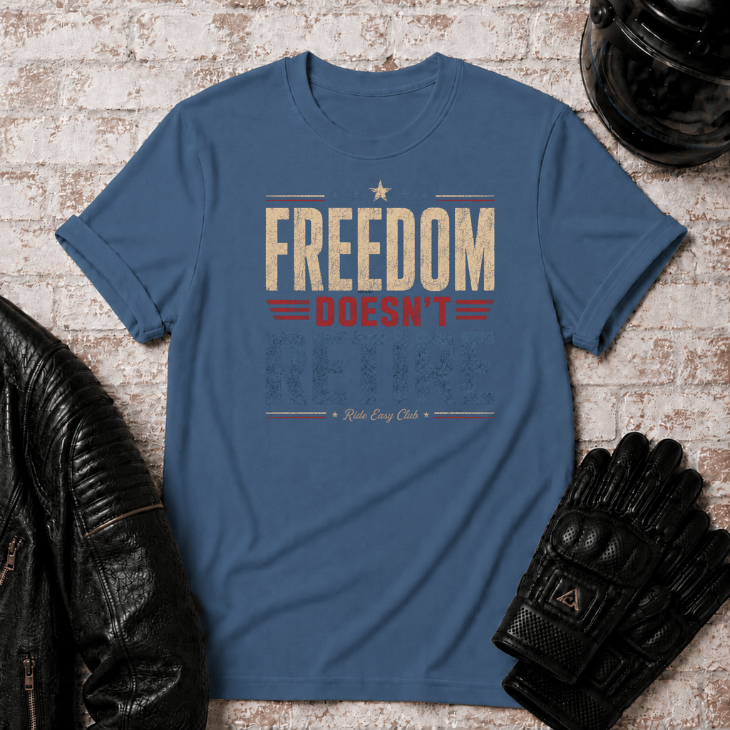 Freedom Doesn't Retire T-Shirt