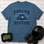 Fueled by Attitude T-Shirt