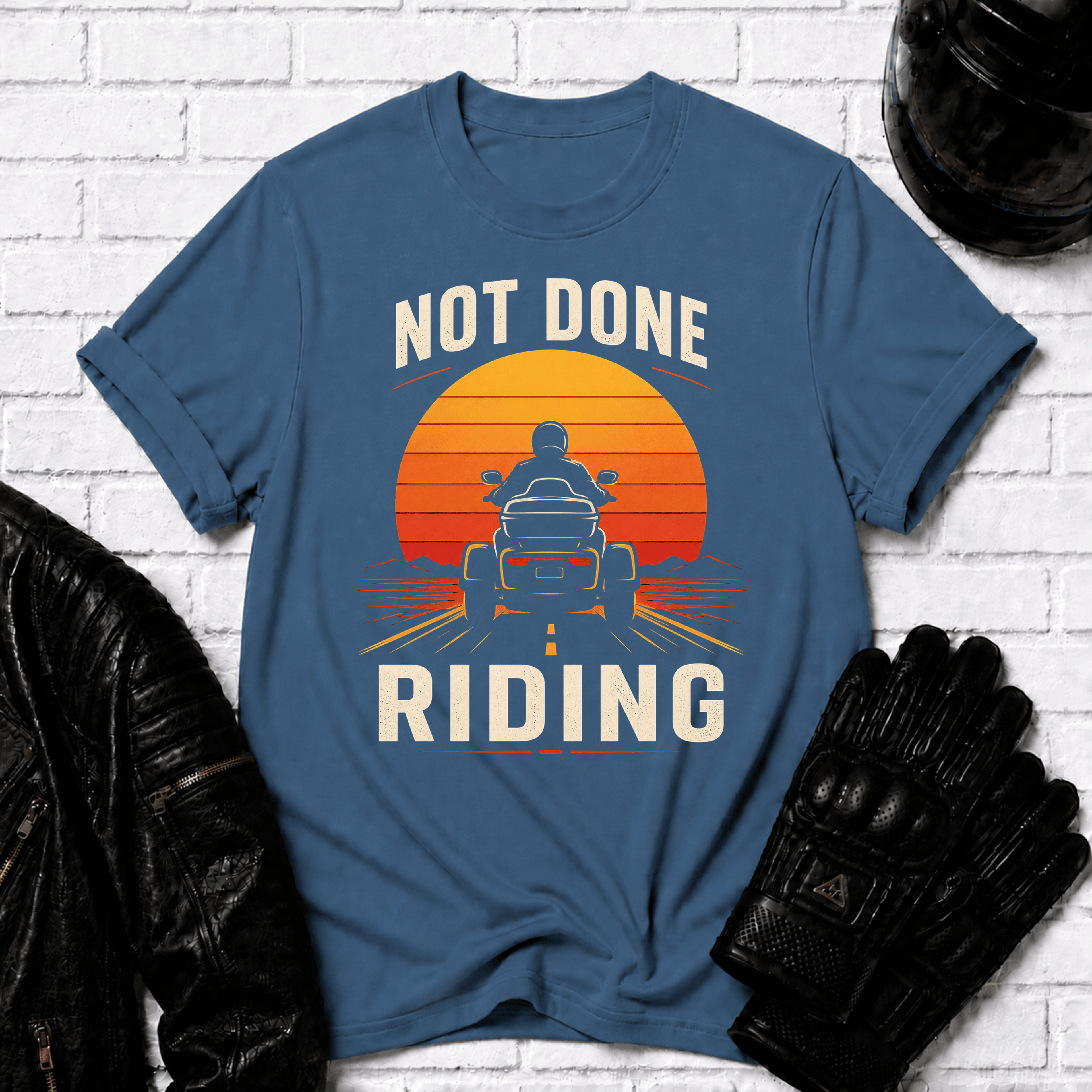 Not Done Riding T-Shirt
