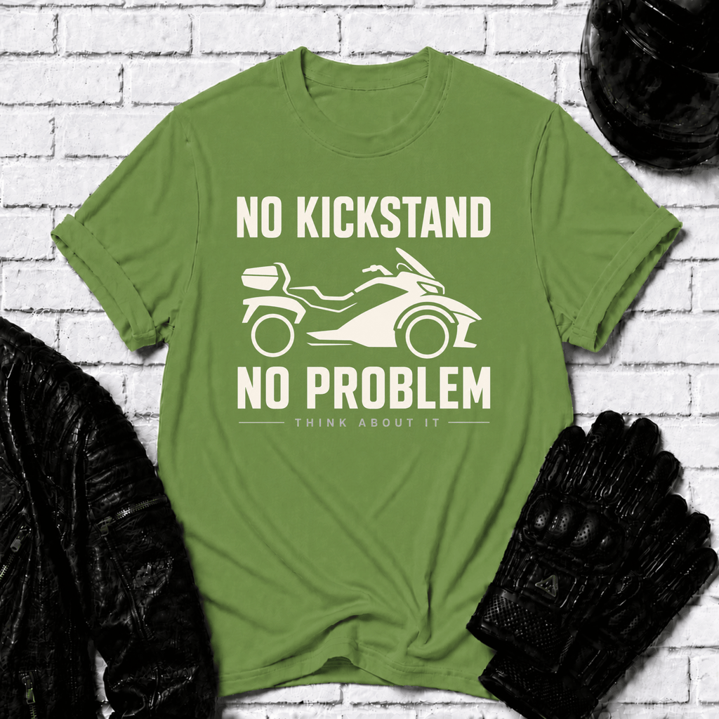 No Kickstand No Problem T-Shirt