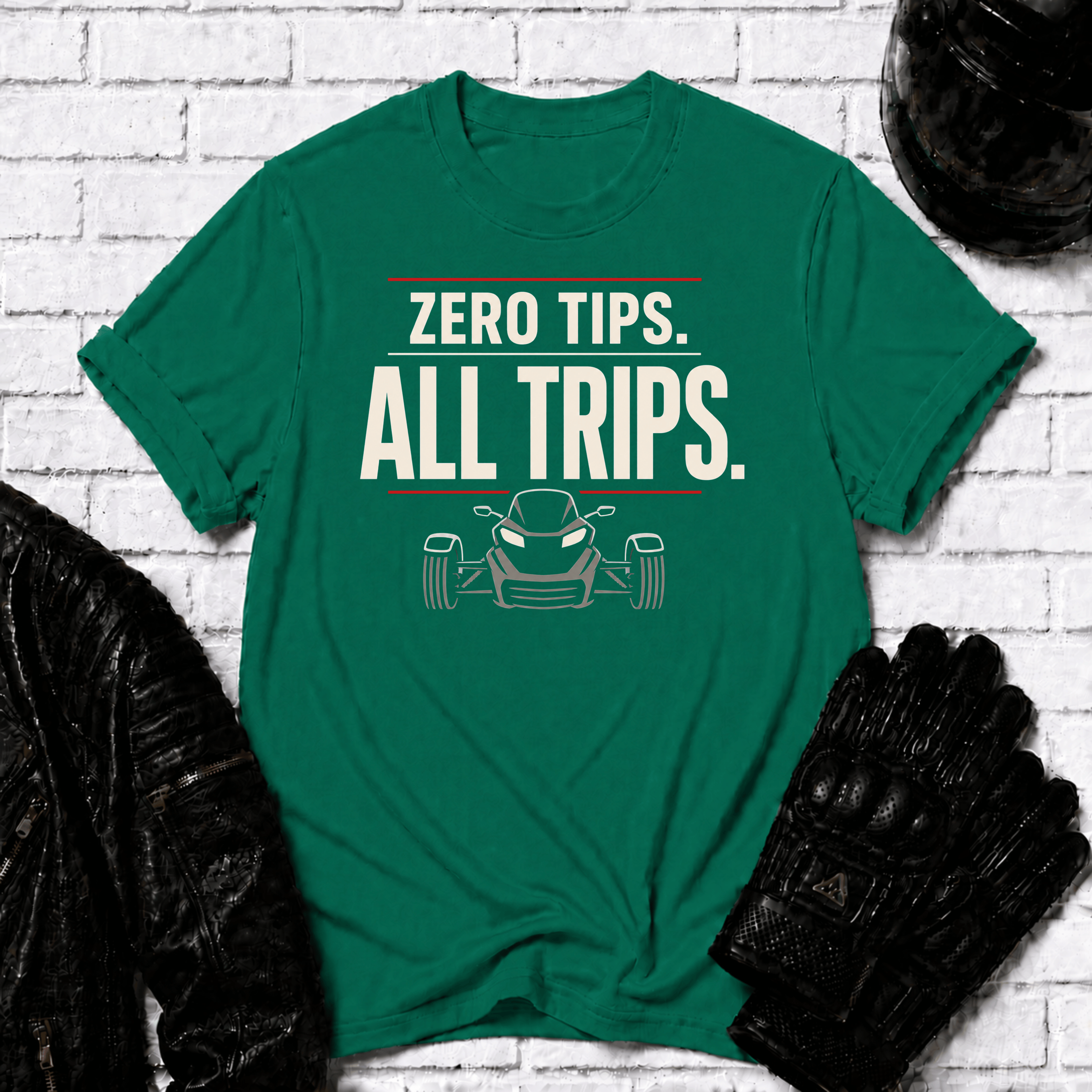 Zero Tips All Trips T-Shirt