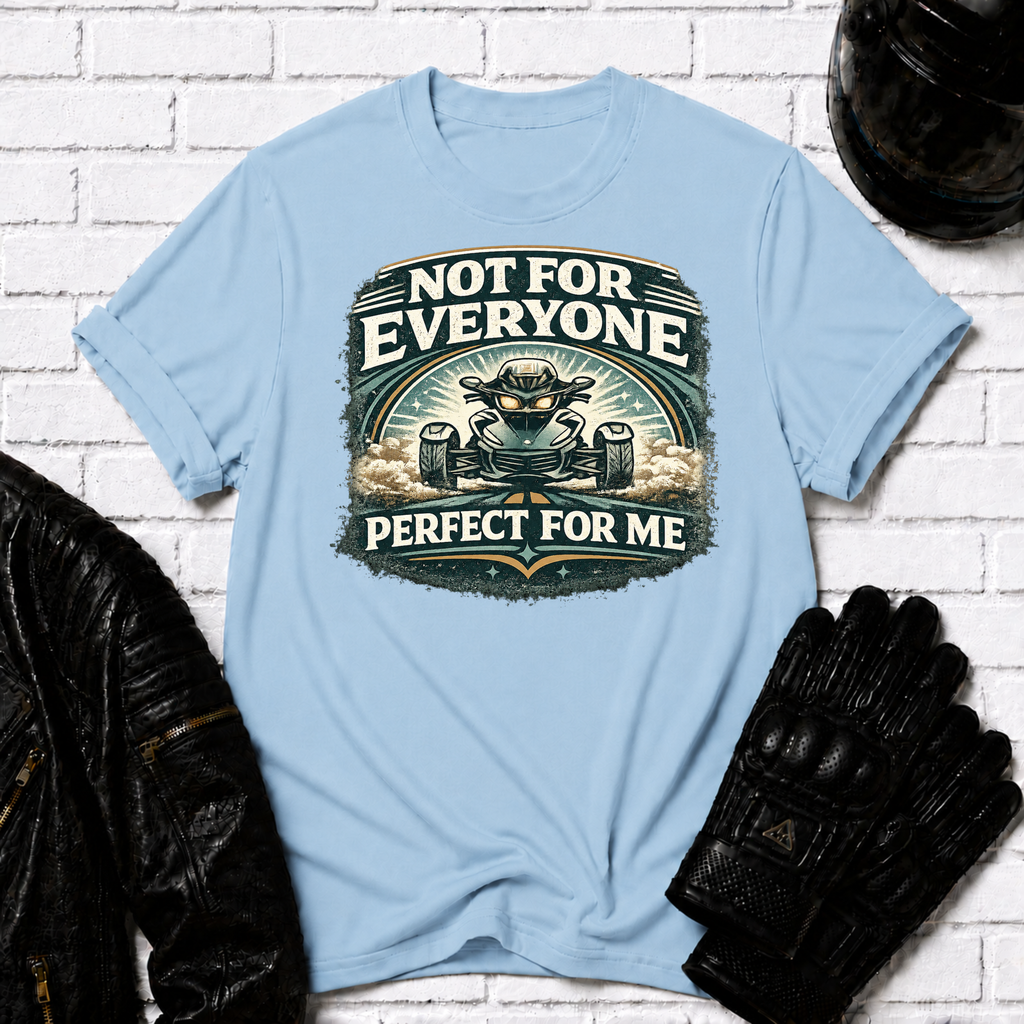 Not For Everyone T-Shirt