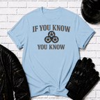 If You Know T-Shirt