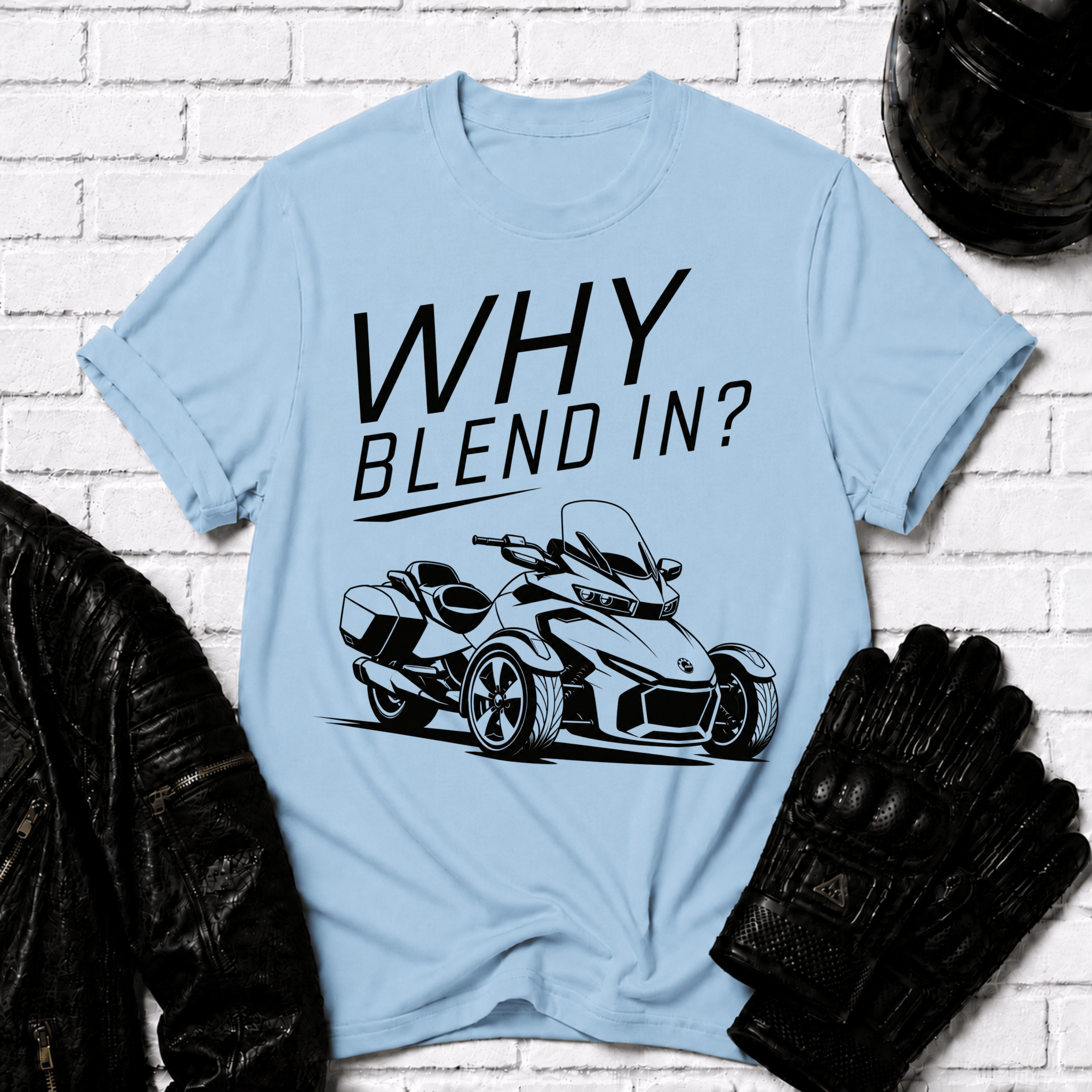 Why Blend In? T-Shirt