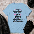 Some Grandma's T-Shirt