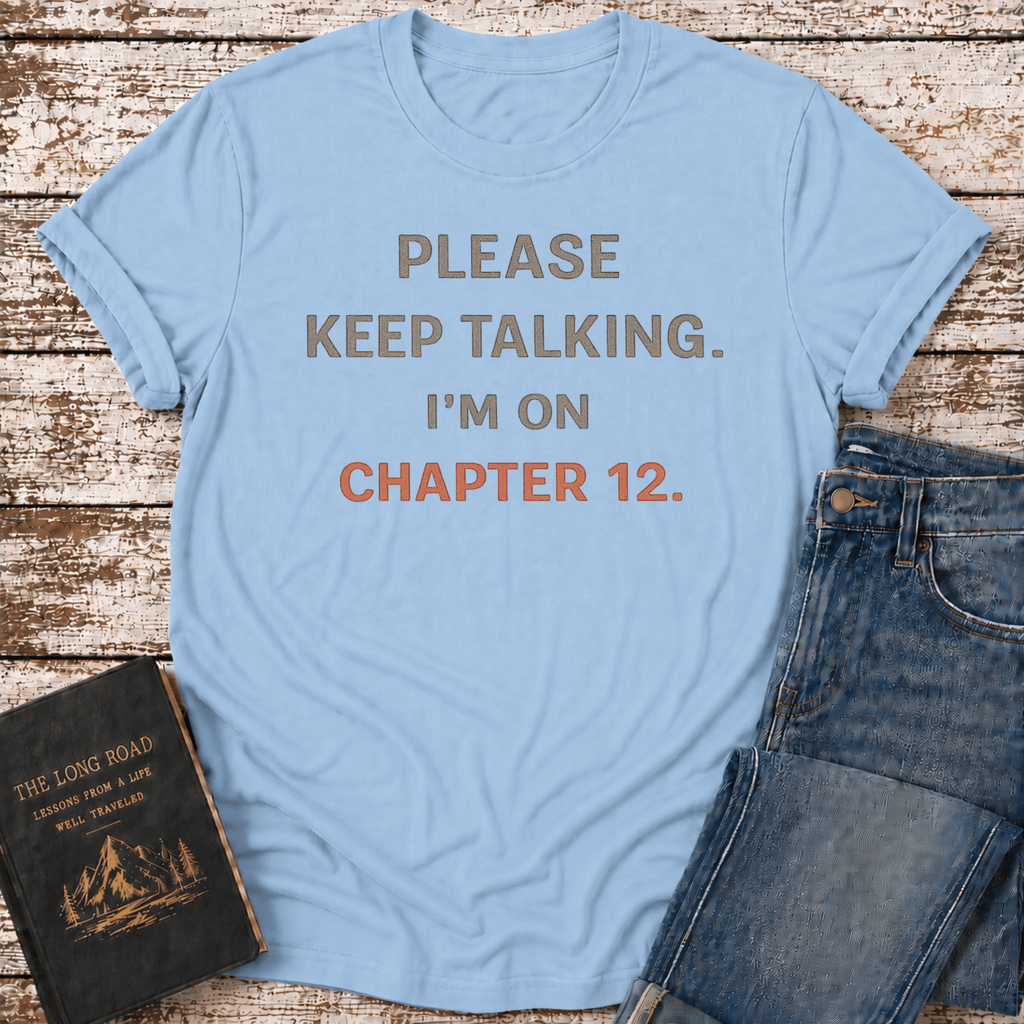 On Chapter 12 T-Shirt