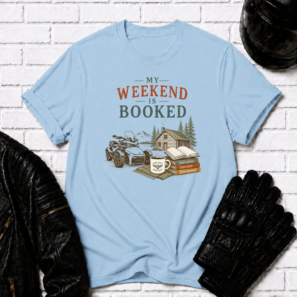 Weekend Is Booked T-Shirt