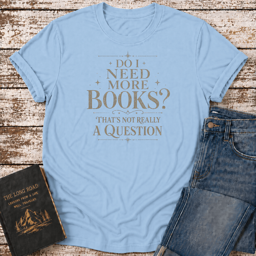 Not a Question T-Shirt