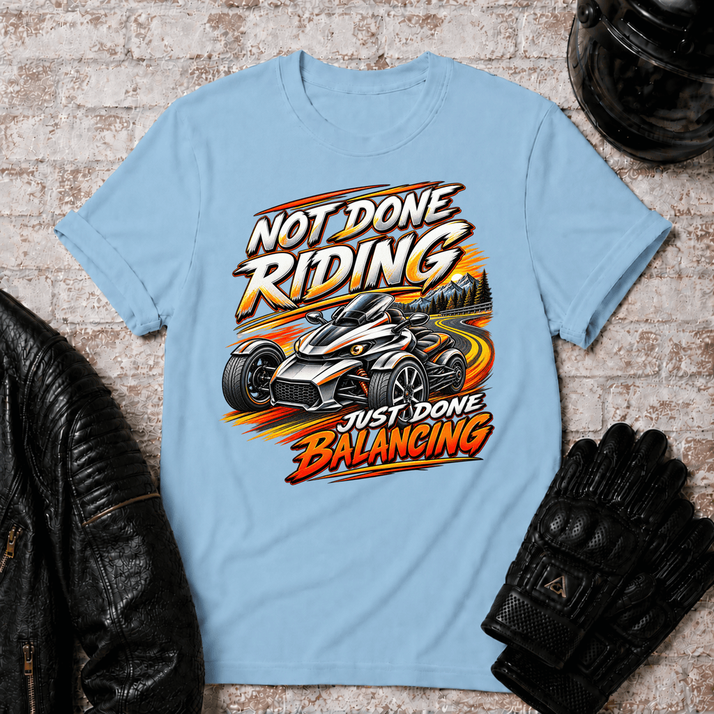 Not Done Riding T-Shirt