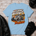 Not Done Riding T-Shirt