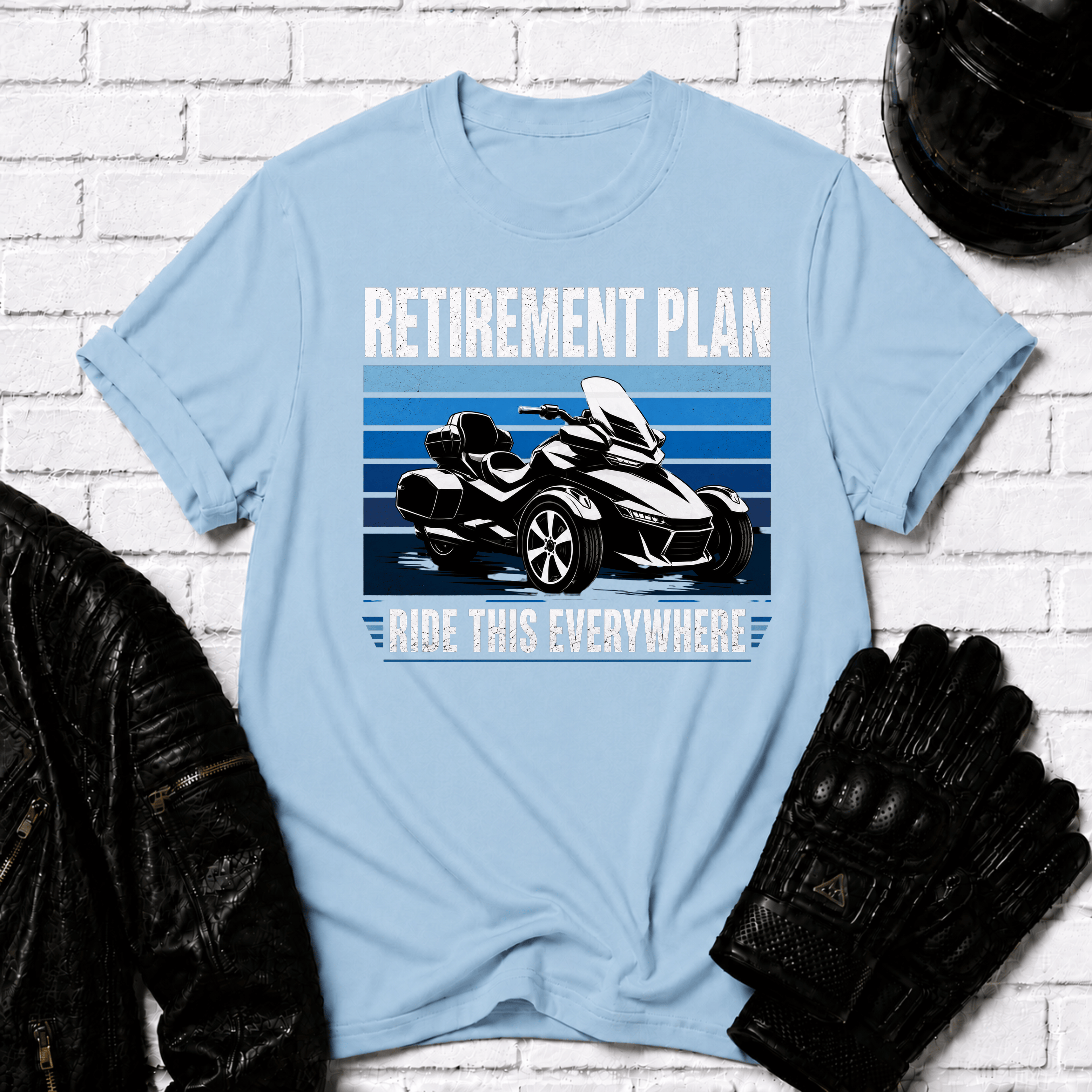 Retirement Plan Ride This Everywhere T-Shirt