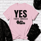 Yes Three Wheels T-Shirt