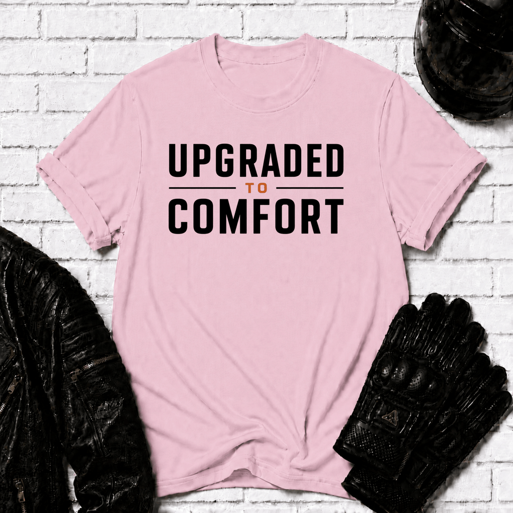 Upgraded to Comfort T-Shirt
