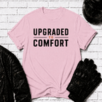Upgraded to Comfort T-Shirt