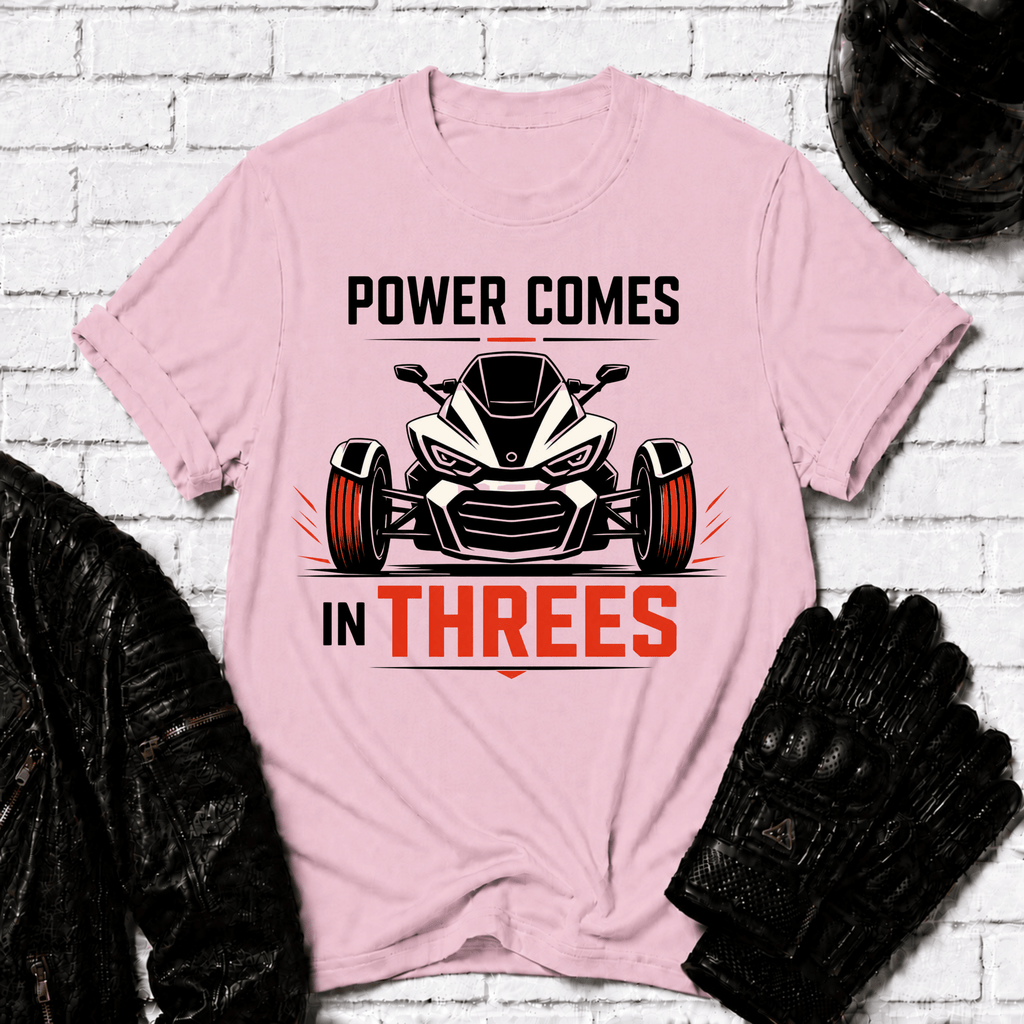 Power Comes In Threes T-Shirt