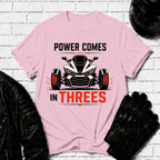 Power Comes In Threes T-Shirt