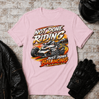Not Done Riding T-Shirt