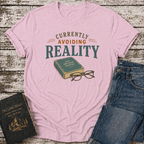 Currently Avoiding Reality T-Shirt