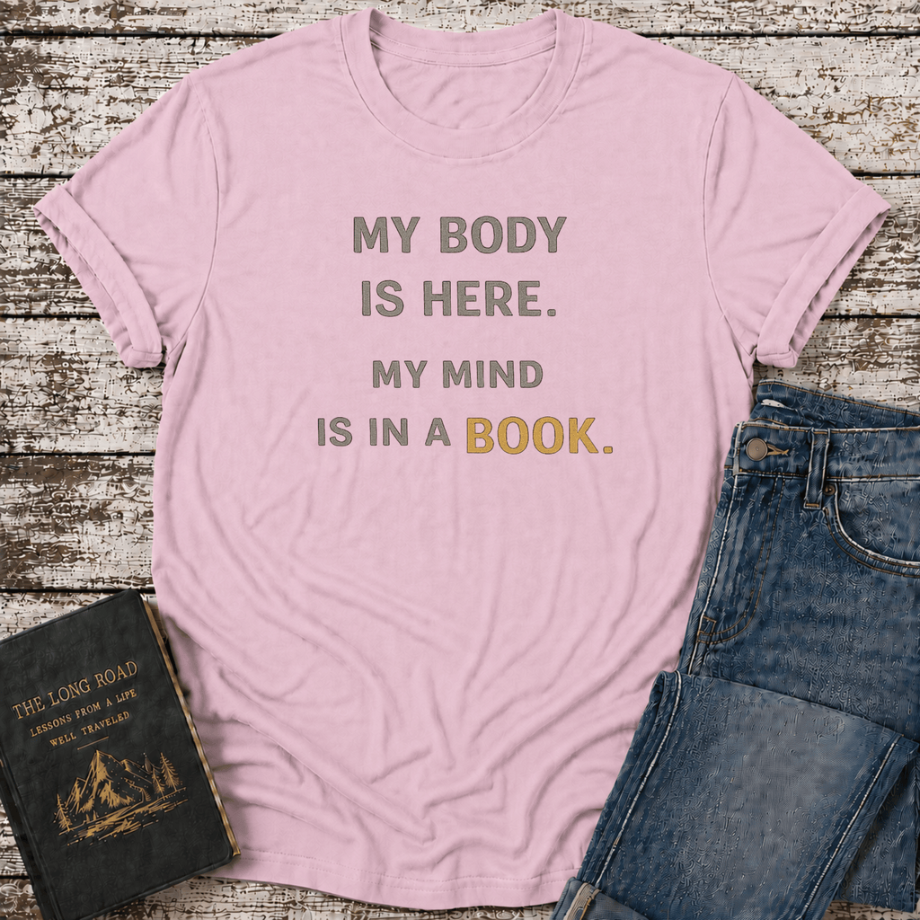 Body Is Here T-Shirt