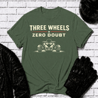 Three Wheels Zero Doubt T-Shirt