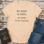 Body Is Here T-Shirt