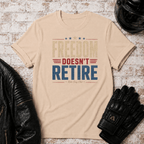 Freedom Doesn't Retire T-Shirt