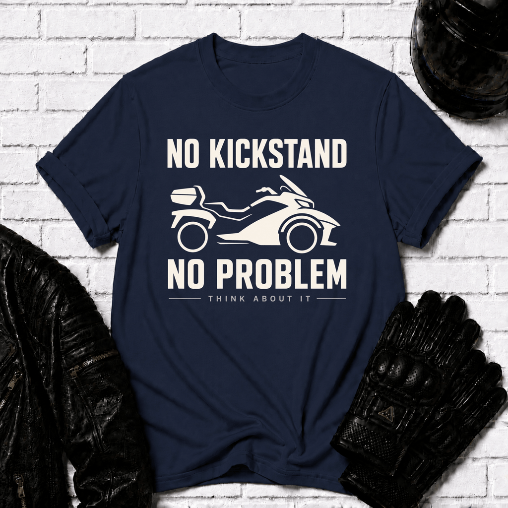 No Kickstand No Problem T-Shirt
