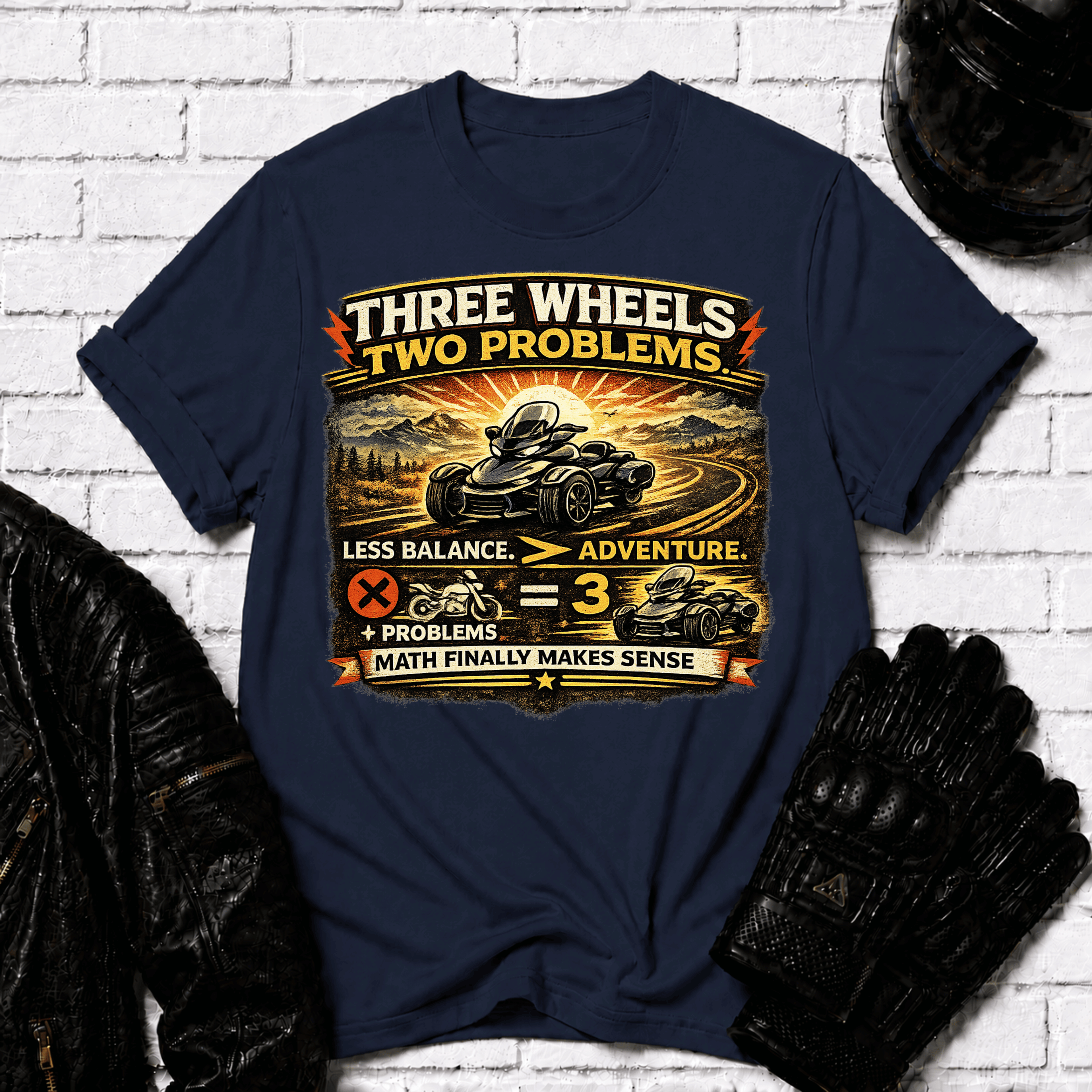Three Wheels Two Problems T-Shirt