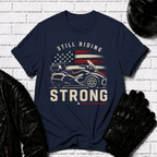 Still Riding Strong T-Shirt