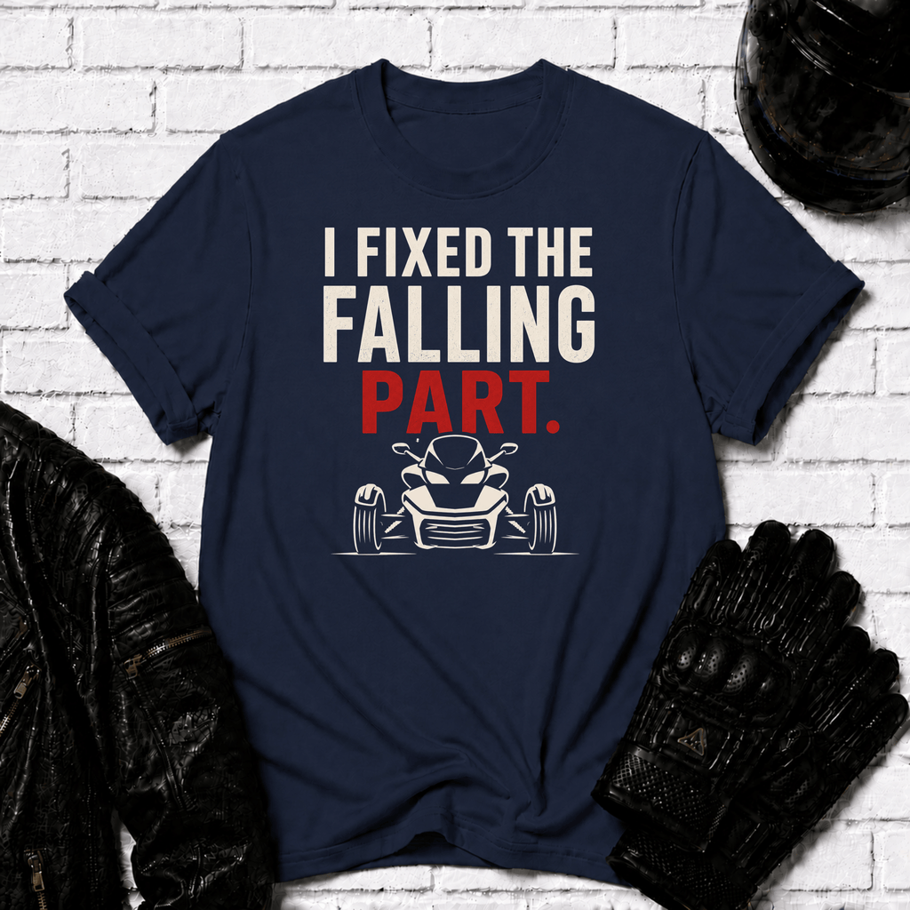 I Fixed The Falling Part T-Shirt