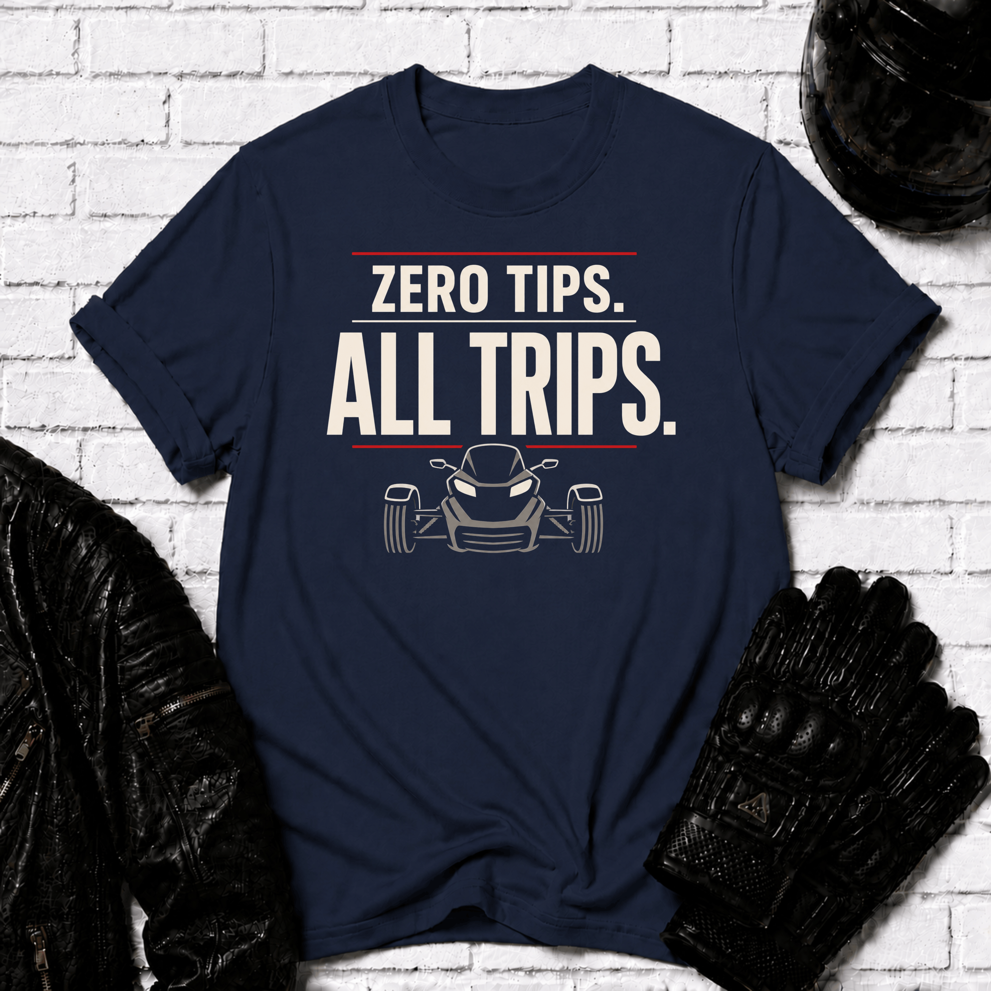 Zero Tips All Trips T-Shirt