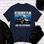 Retirement Plan Ride This Everywhere T-Shirt