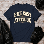 Ride Easy Attitude T-Shirt