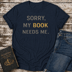 Book Needs Me T-Shirt