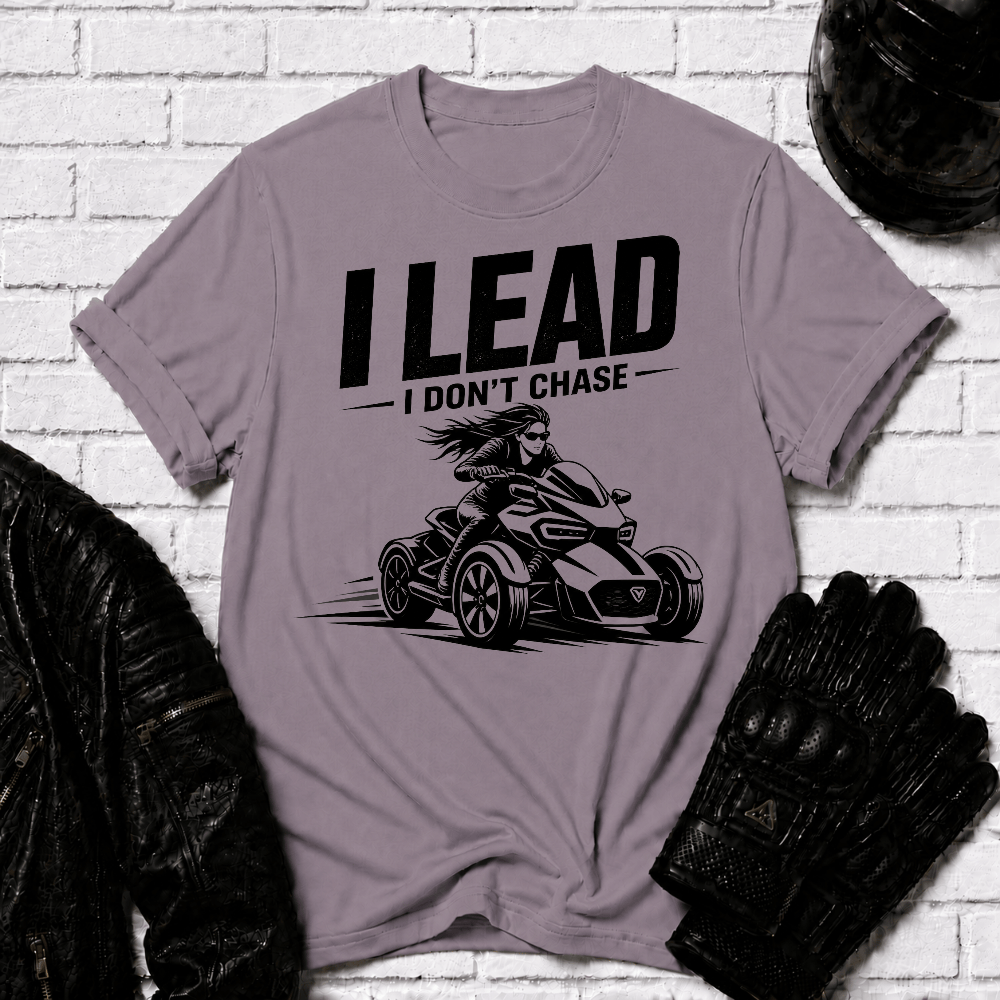 I Lead I Don't Chase T-Shirt