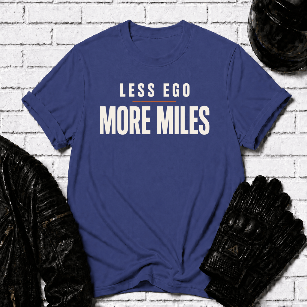 Less Ego More Miles Words T-Shirt