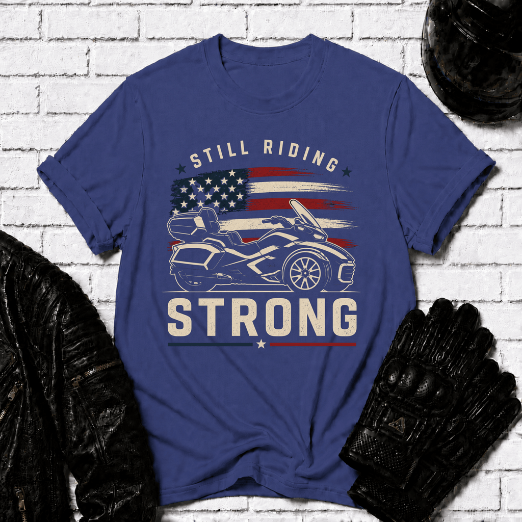 Still Riding Strong T-Shirt