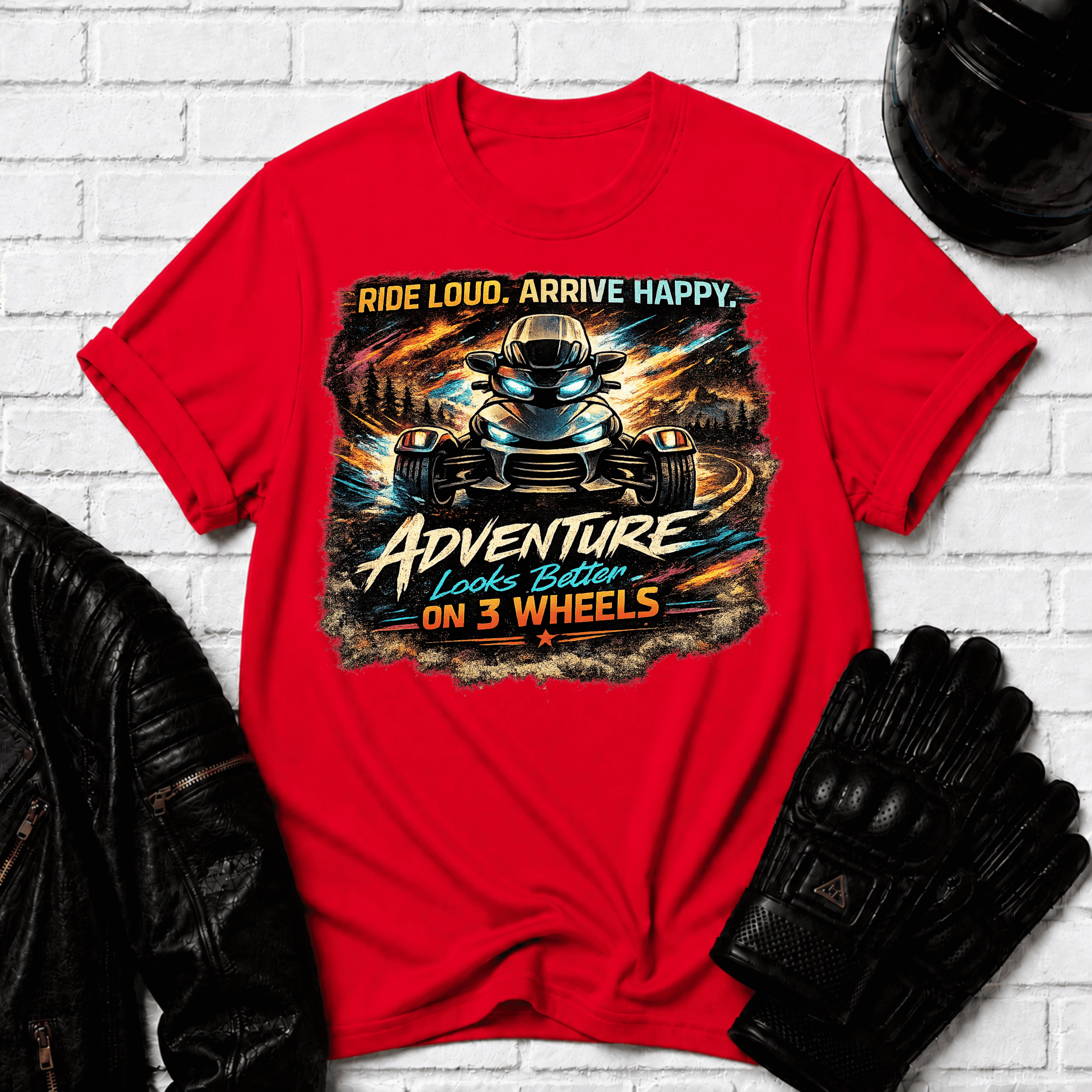 Ride Loud Arrive Happy T-Shirt