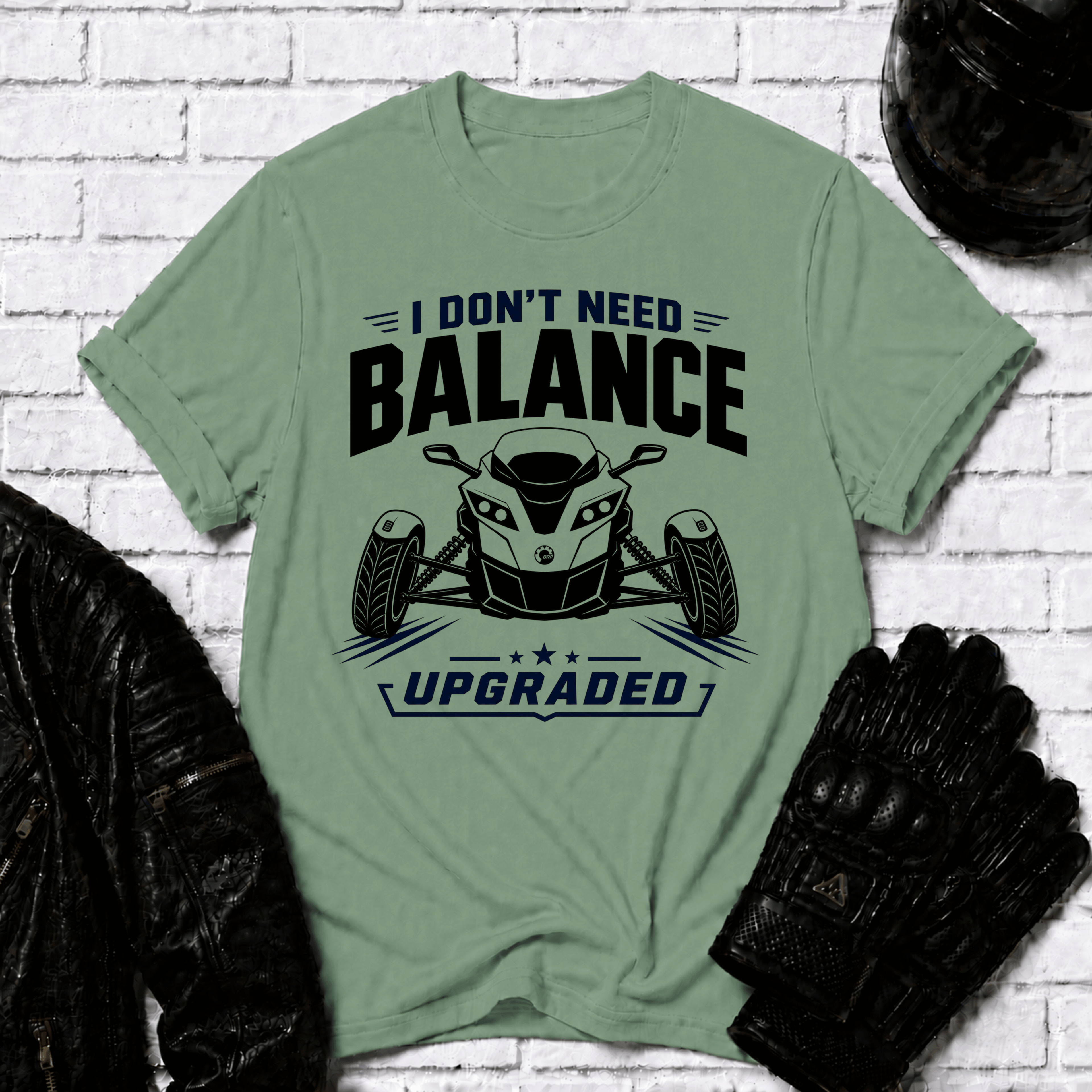 I Don't Need Balance I Upgraded T-Shirt