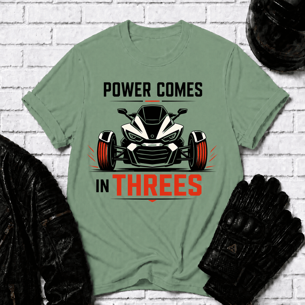 Power Comes In Threes T-Shirt