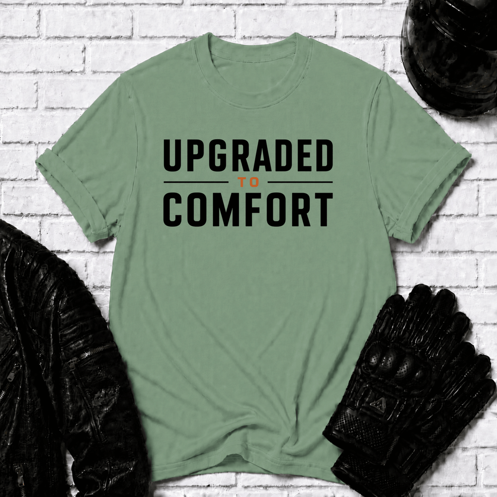 Upgraded to Comfort T-Shirt