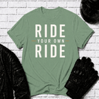 Ride Your Own Ride T-Shirt